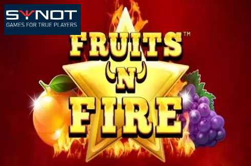 Fruits and Fire